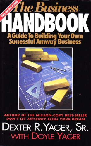 The Business Handbook (A Guide To Building Your Own Successful Amway Business)