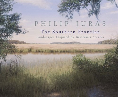 The Southern Frontier: Landscapes Inspired by Bartram's Travels