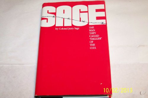 Sage: The Man They Called Dagger of the O.S.S.