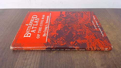 A Battlefield Atlas of the Civil War