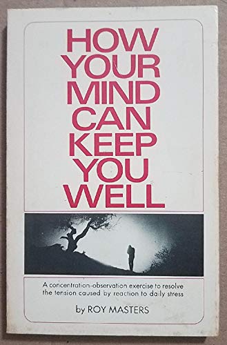 How Your Mind Can Keep You Well