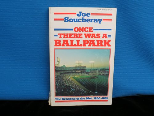 Once there was a ballpark: The season of the Met, 1956-1981