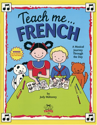 Teach Me French (Paperback and Audio CD): A Musical Journey Through the Day