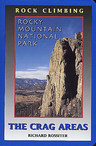 Rock Climbing Rocky Mountain National Park: The Crag Areas