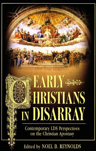 Cover of Early Christians in Disarray: Contemporary Lds Perspectives on the Christian Apostasy by Reynolds, Noel B, paperback Book