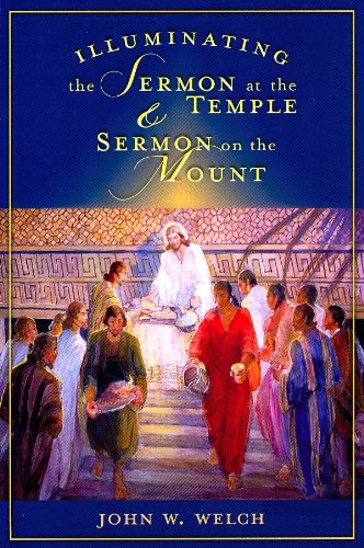 Illuminating the Sermon at the Temple & Sermon on the Mount: An Approach to 3 Nephi 11-18 and Matthew 5-7