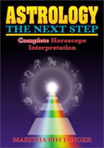 Astrology: The Next Step : Complete Horoscope Interpretation