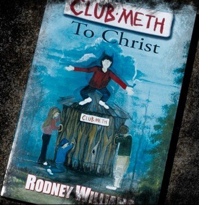 Club Meth to Christ
