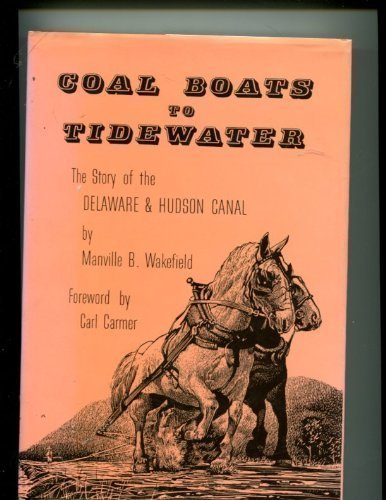 Coal Boats to Tidewater: The Story of the Delaware and Hudson Canal
