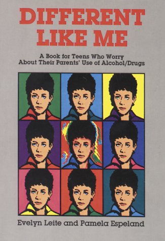 Different Like Me: A Book for Teens Who Worry About Their Parent's Use of Alcohol/Drugs