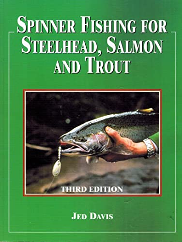 Spinner Fishing for Steelhead, Salmon and Trout