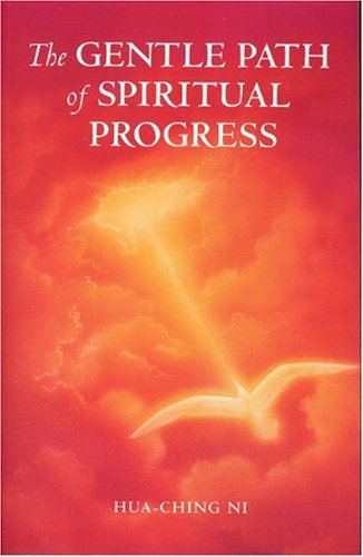 Cover of The Gentle Path of Spiritual Progress by Ni, Hua-Ching, Paperback Book