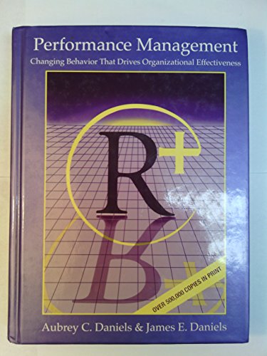 Performance Management: Changing Behavior that Drives Organizational Effectiveness