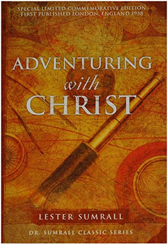 Adventuring with Christ: The Triumphant Experiences of Two Men of God Around the World