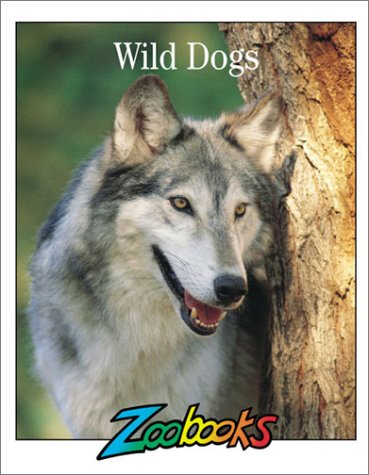Wild Dogs (Zoobooks Series)