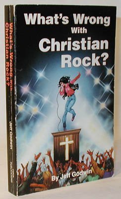 What's Wrong With Christian Rock?
