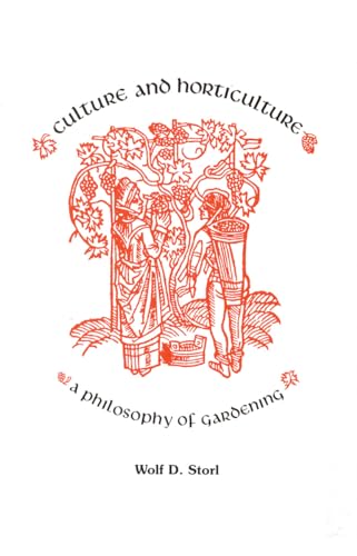 Culture and Horticulture: A Philosophy of Gardening
