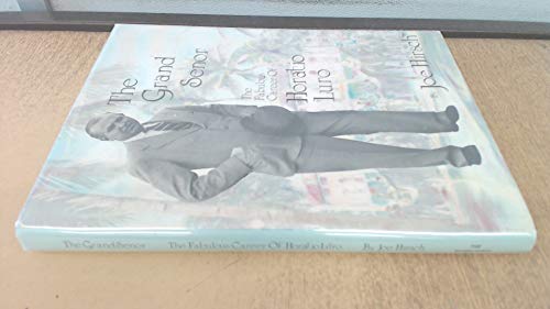 The Grand Senor : The Fabulous Career of Horatio Luro