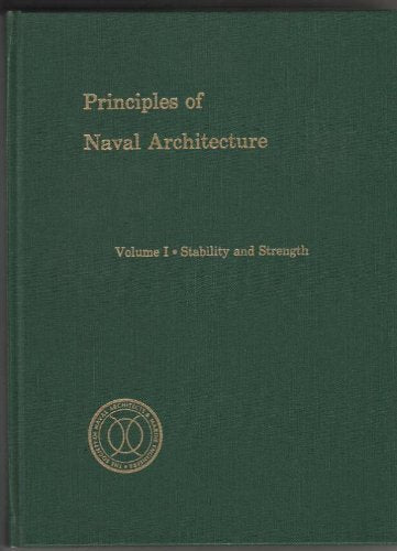 Principles of Naval Architecture, Vol. 1: Stability and Strength