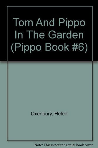 Tom And Pippo In The Garden (Pippo Book #6)