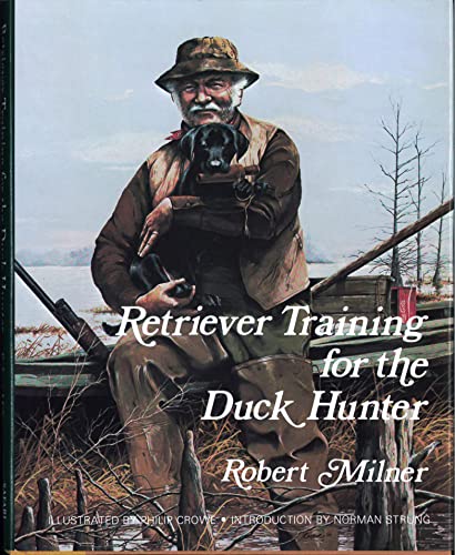 Retriever Training for the Duck Hunter