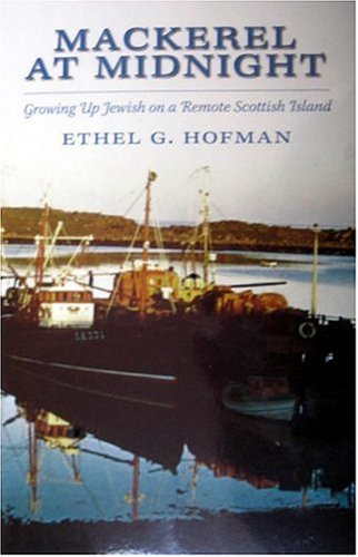 Mackerel at Midnight: Growing up Jewish on a Remote Scottish Island