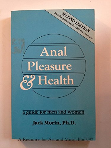 Anal Pleasures and Health: A Guide for Men and Women