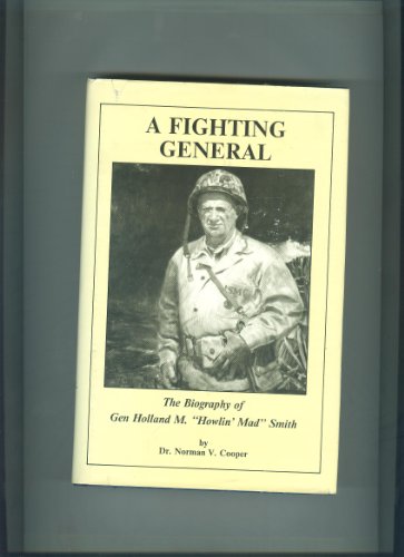 A Fighting General: Biography of General Holland M. Smith