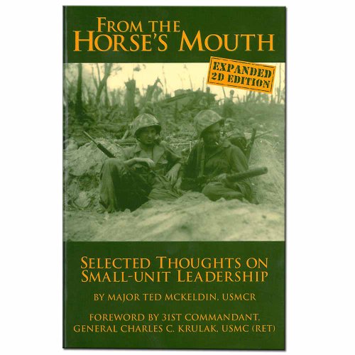 From the Horse's Mouth: Selected Thoughts on Small-Unit Leadership