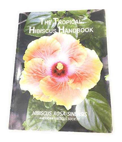 The Tropical Hibiscus Handbook