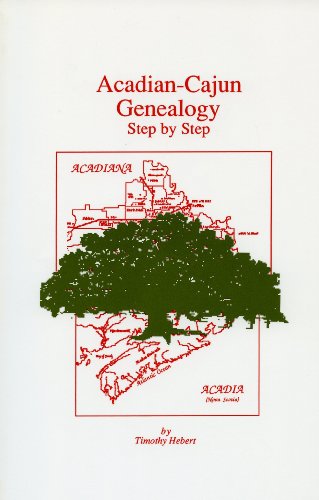 Acadian-Cajun Genealogy: Step by Step