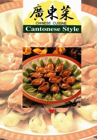 Chinese Cuisine: Cantonese Style