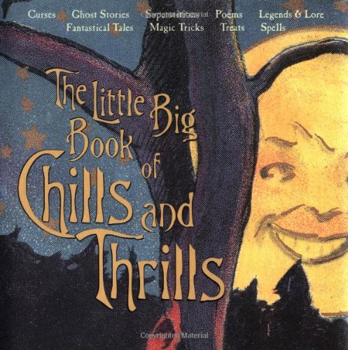 Little Big Book Of Chills And Thrills (The Little Big Book Series)