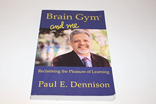 Brain Gym and Me: Reclaiming the Pleasure of Learning