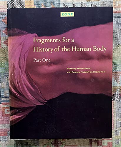 Zone 3: Fragments for a History of the Human Body, Part 1