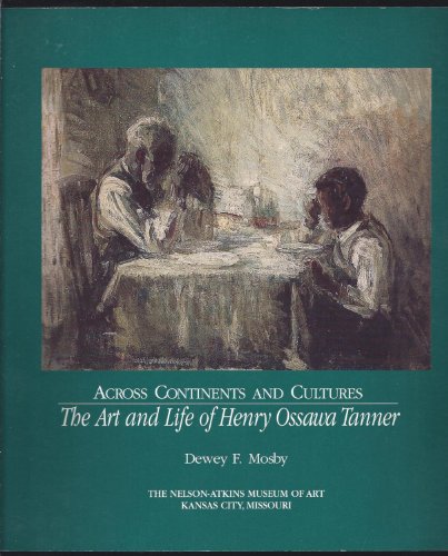 Across Continents and Cultures: The Art and Life of Henry Ossawa Tanner