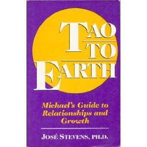 Tao to Earth: Michael's Guide to Relationships and Growth (A Michael Speaks Book)