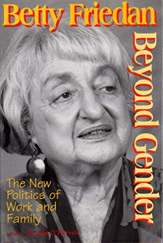 Beyond Gender: The New Politics of Work and Family