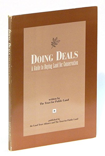 Doing Deals: A Guide to Buying Land for Conservation