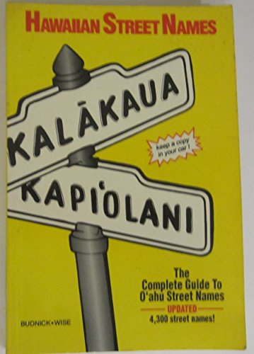 Hawaiian Street Names: The Complete Guide to Oahu Street Names (English and Hawaiian Edition)