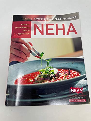 Professional Food Manager (6th Edition) NEHA with 2017 Food Code