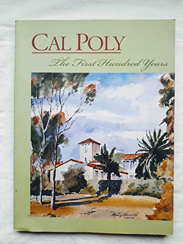 Cal Poly: The First Hundred Years