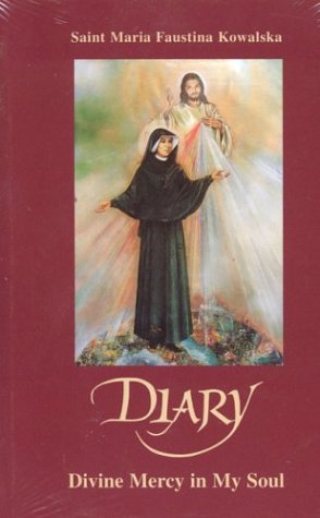 Diary of Saint Maria Faustina Kowalska: Divine Mercy in My Soul, Revised Edition