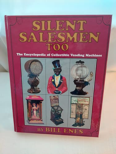 Silent Salesmen Too, The Encyclopedia of Collectible Vending Machines