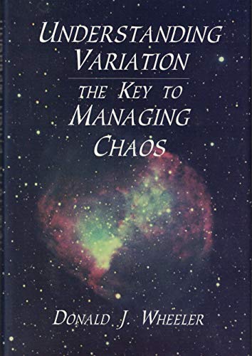 Understanding Variation: The Key to Managing Chaos