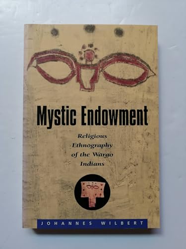 Mystic Endowment: Religious Ethnography of the Warao Indians (Religions of the World)