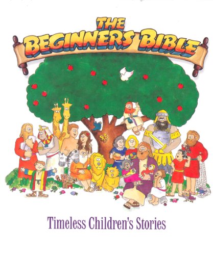 The Beginner's Bible: Timeless Children's Stories