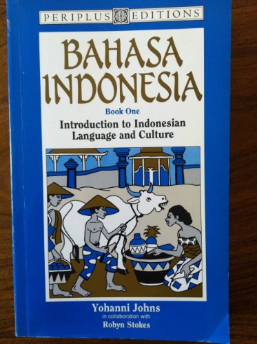 Bahasa Indonesia: Book 1 : Introduction to Indonesian Language and Culture