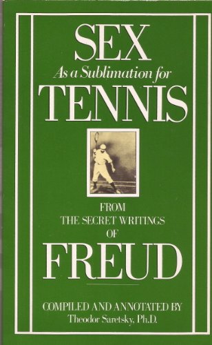 Sex as a Sublimation for Tennis