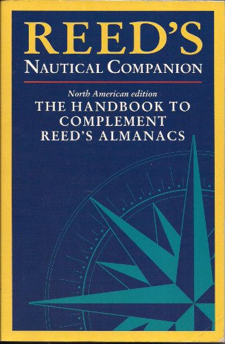 Reed's Nautical Companion: The Handbook to Complement Reed's Almanacs (North American Edition)
